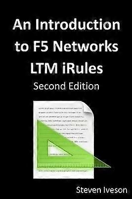 An Introduction to F5 Networks Ltm iRules