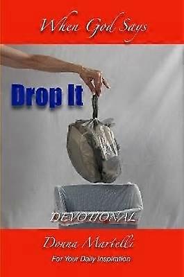 When God Says Drop It Devotional