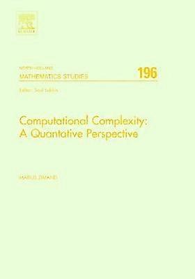 Computational Complexity: A Quantitative Perspective