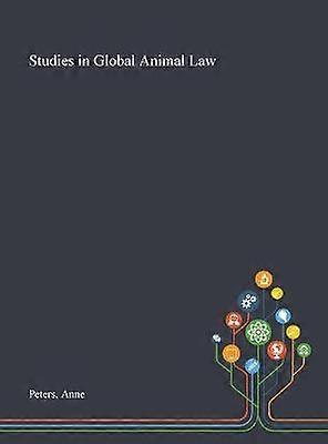 Studies in Global Animal Law