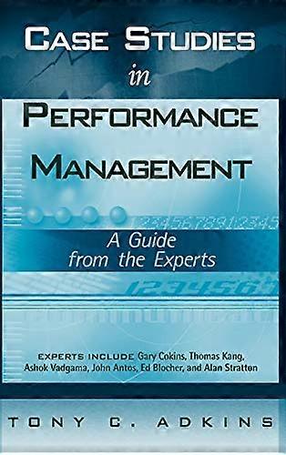 Case Studies in Performance Management: A Guide from the Experts