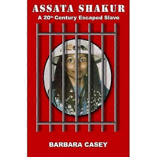 Assata Shakur: A 20th Century Escaped Slave