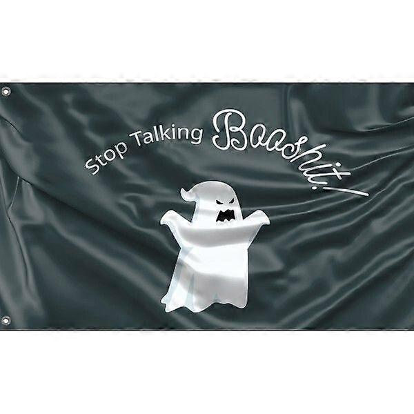 Stop Talking Booshit Flag FG1620
