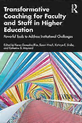 Transformative Coaching for Faculty and Staff in Higher Education