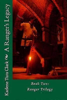 A Ranger's Legacy Volume 2
