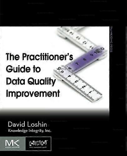 Practitioners Guide to Data Quality Improvement