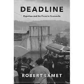 Deadline: Populism and the Press in Venezuela (Chicago Studies in Practices of Meaning)