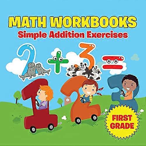 First Grade Math Workbooks: Simple Addition Exercises