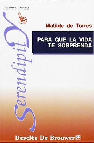 Para que la vida te sorprenda