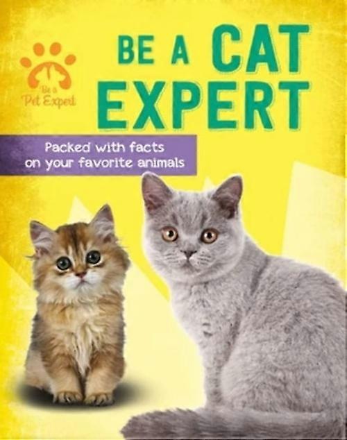 Be a Cat Expert (Be a Pet Expert)
