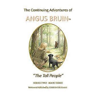 The continuing adventures of angus bruin the tall people