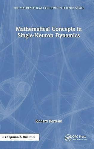 Mathematical Concepts in Single Neuron Dynamics