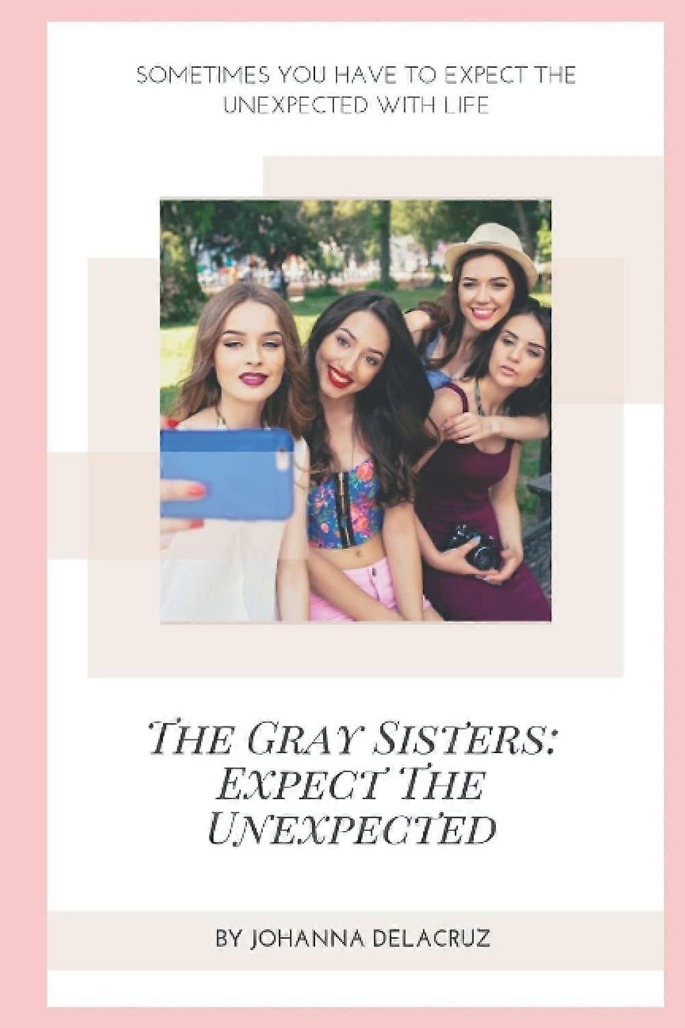 The gray sisters expect the unexpected