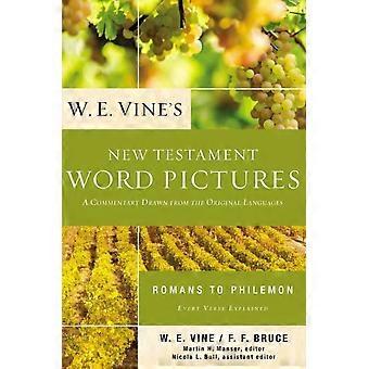 The W. E. Vine's New Testament Word Pictures Romans To Philemon A Commentary Dra - W. E. Vine - Paperback - en Book