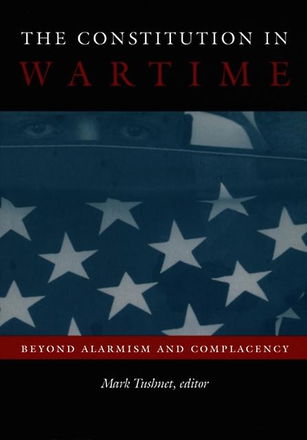 The Constitution In Wartime Paperback Book