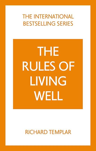 The Rules Of Living Well A Personal Code For A Healthier Happier You 2nd Edition by Richard Templar Paperback Book