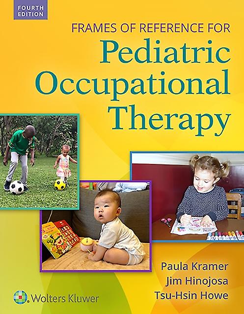 Frames Of Reference For Pediatric Occupational Therapy by Paula Kramer Hardback Book