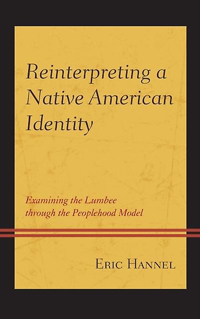 Reinterpreting A Native American Identity by Eric Hannel Paperback Book
