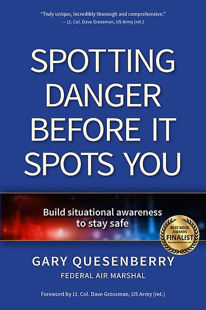 Spotting Danger Before It Spots You by Gary Dean Quesenberry Paperback Book