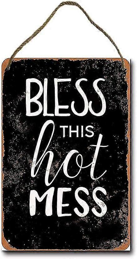 Abençoe esta bagunça quente (fundo preto) retro pendurado sinal de metal 8x12 polegadas ou 12x16 polegadasPor Lomall Mod