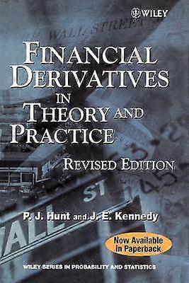 Financial Derivatives in Theory and Practice