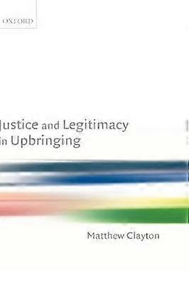 Justice and Legitimacy in Upbringing