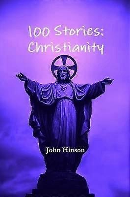 100 Histoires: Christianisme