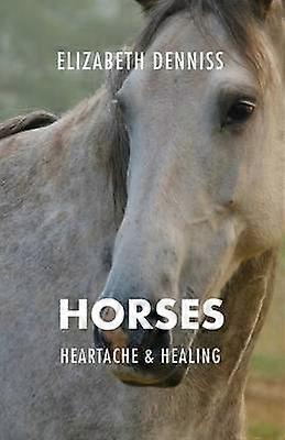 Horses Heartache & Healing
