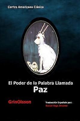 El Poder De La Palabra Llamada Paz