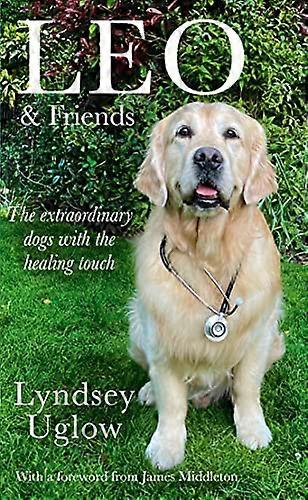 Leo & Friends: The Dogs with a Healing Touch