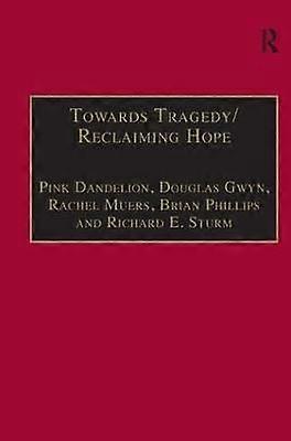 Towards Tragedy/Reclaiming Hope