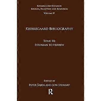 Volume 19 Tome III Kierkegaard Bibliography Estonian to Hebrew