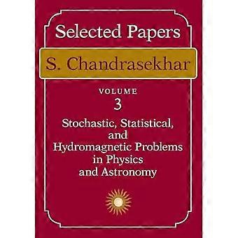 Utvalgte artikler: Stokastiske, statistiske og hydromagnetiske problemer i fysikk og astronomi, Vol. 3