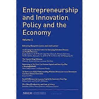 Entrepreneurship and Innovation Policy and the Economy: Volume 2, Volume 2 (NBER-Entrepreneurship and Innovation Policy and the Economy)