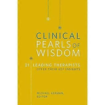 Perlas clínicas de sabiduría: 21 terapeutas líderes ofrecen sus ideas clave (Norton Professional Books)