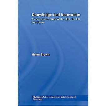 Kennis en innovatie: een vergelijkende studie van de VS, het VK en Japan (Routledge Studies in Innovation, Organizations and Technology)