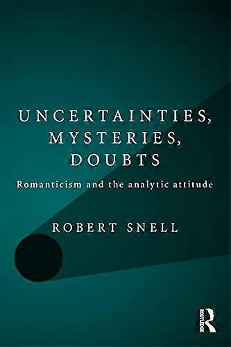 Incertitudes, Mystères, Doutes
