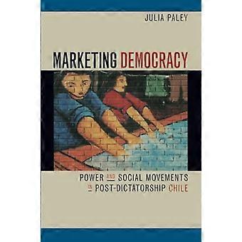 Marketing Demokratie: Macht- und Sozialbewegungen im Postdiktatur-Chile