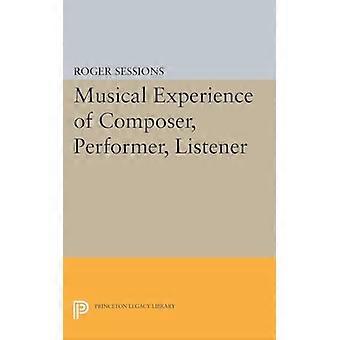 Expérience musicale du compositeur, interprète, auditeur - bibliothèque d’héritage de Princeton (broché)