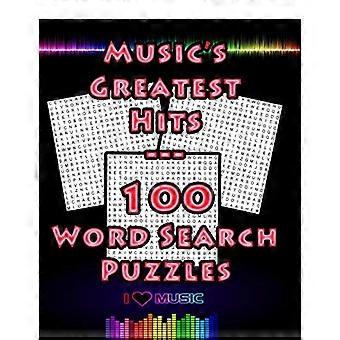 Die größten Hits der Musik - 100 Wortsuchrätsel: 100 Wortsuchrätsel zum Thema Musik für Musikliebhaber, großes 8,5 x 11 Rätselbuch (On Target Puzzles)