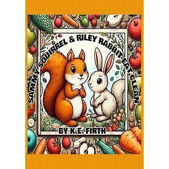 Sammy Eichhörnchen und Riley Kaninchen Essen Sauber