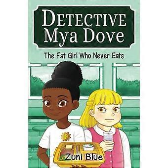 Das dicke Mädchen, das nie isst (Detektivin Mya Dove)