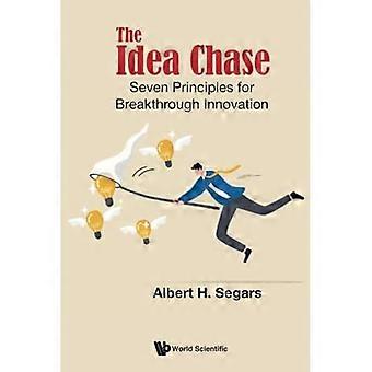 Idea Chase : Sette principi per un'innovazione rivoluzionaria