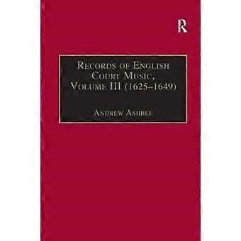 Records Of English Court Music Volume Iii 1625-1649 - Taylor & Francis Ltd