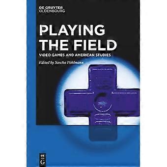 Das Spielfeld: Videospiele und Amerikanistik