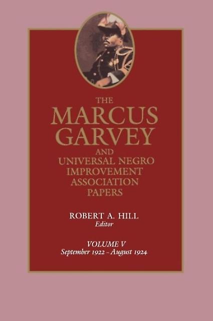 The Marcus Garvey And Universal Negro Improvement Association Papers Vol. V by Marcus Garvey Paperback Book