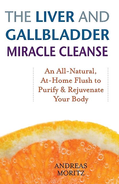 Liver And Gallbladder Miracle Cleanse by Moritz, Andreas Paperback