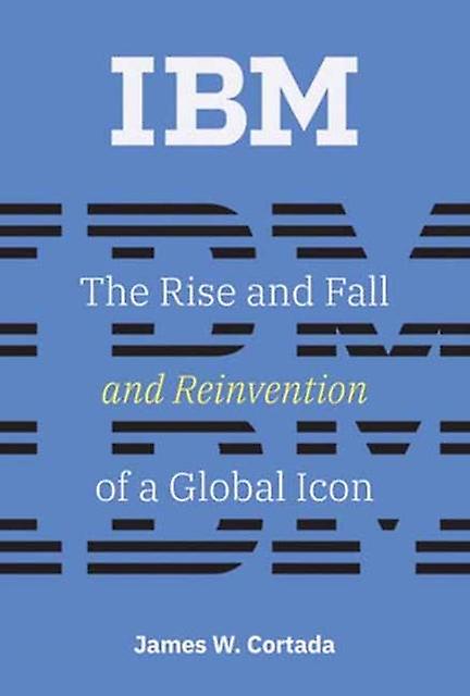 Ibm by Cortada & James W. Senior Research Fellow & University of Minnesota Paperback Book