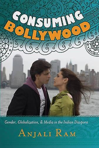 Consuming Bollywood by Anjali Ram Paperback