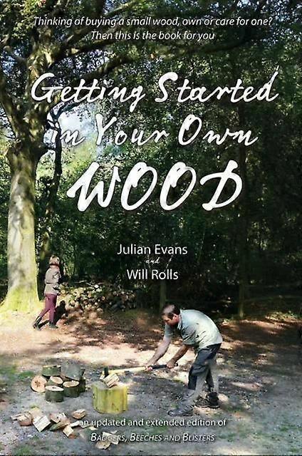 Getting Started In Your Own Wood - Will Rolls
